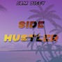 Sam Diggy  - side hustle