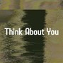Nigel T. - Think About You