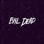 Nigel T. - Evil Dead