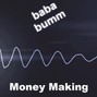 baba bumm - Money Making