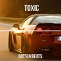 BatsukBeats  - Toxic