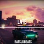 BatsukBeats  - Late (Buy 1, get 1 FREE)