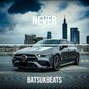 BatsukBeats  - Never (Buy 1, get 1 FREE)