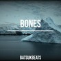 BatsukBeats  - Bones