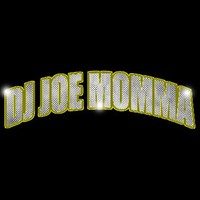 DJ Joe Momma