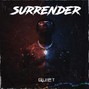 QUIET - Surrender