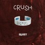 QUIET - Crush
