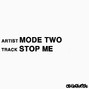 MODE TWO - STOP ME