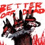 Ryder Johnson - BETTER OFF DEAD - RYDER JOHNSON, YUNG GERM & SHOKI DRUM KIT