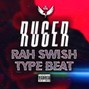 Dieska - Ruger | RAH SWISH x BIZZY BANKS TYPE BEAT