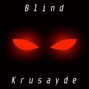 Krusayde - Blind