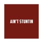 Sean Shizzle - Ain't Stuntin