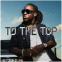 AJ Rice - To The Top