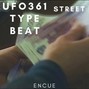 encue - [FREE] UFO361 TYPE BEAT "STREET" || PROD: BY ENCUE X CYMATICS
