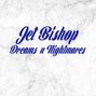Jet Bishop - Dreams n Nightmares