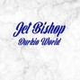 Jet Bishop - Durkio World