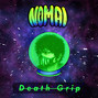 Nomai - Death Grip | BUY 1, GET 1 FREE