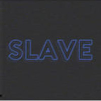 Slave