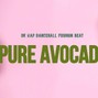 freedomcatchers riddimz - PURE AVOCADO