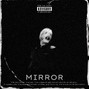 Rob EVN - Mirror ($400 EXCLUSIVE)