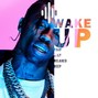 Alex Errday - Wake Up (Inspired By Travis Scott)