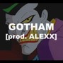 ALEXX - Gotham | Smokepurpp X BLAKE x Pistola