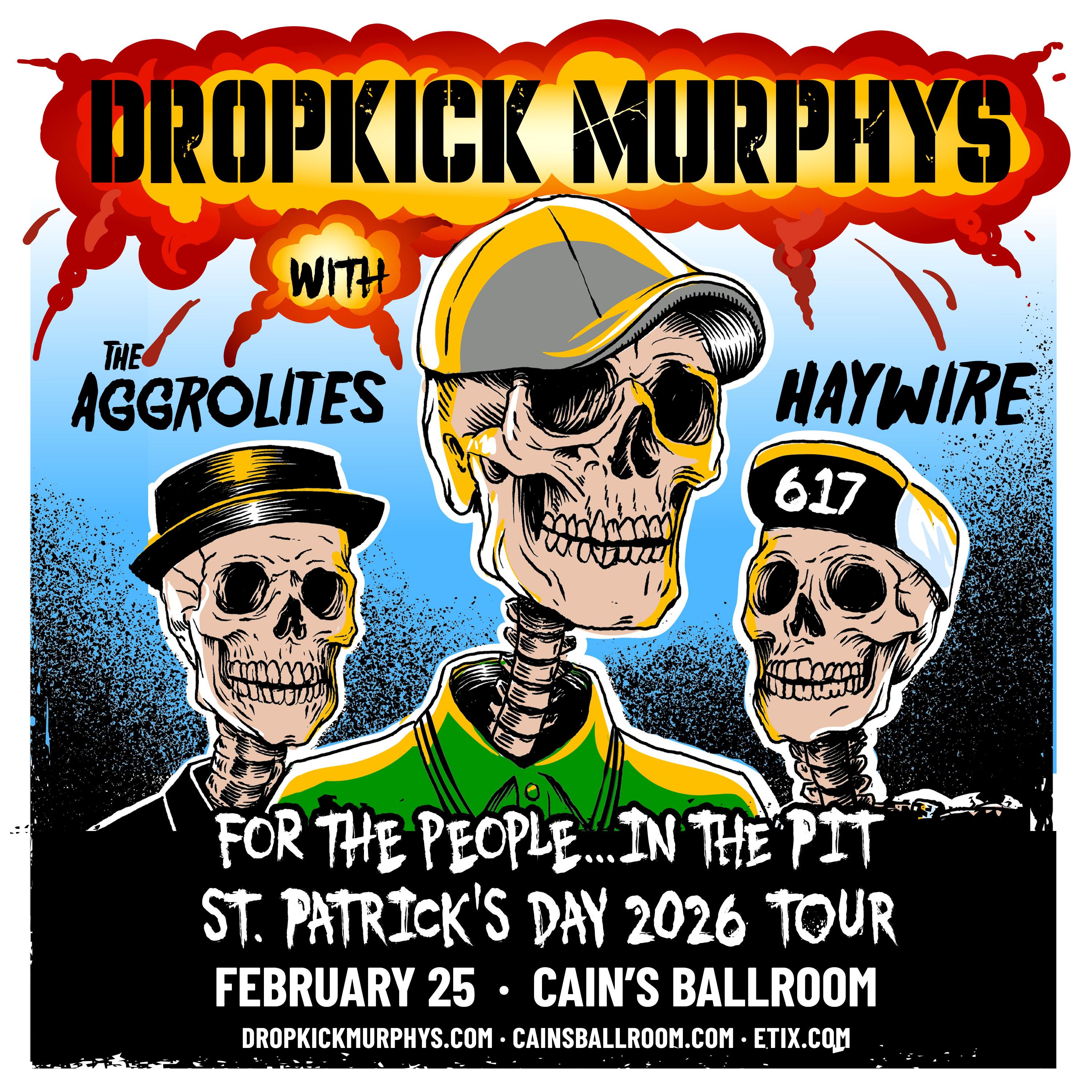 Dropkick Murphys with The Aggrolites & Haywire