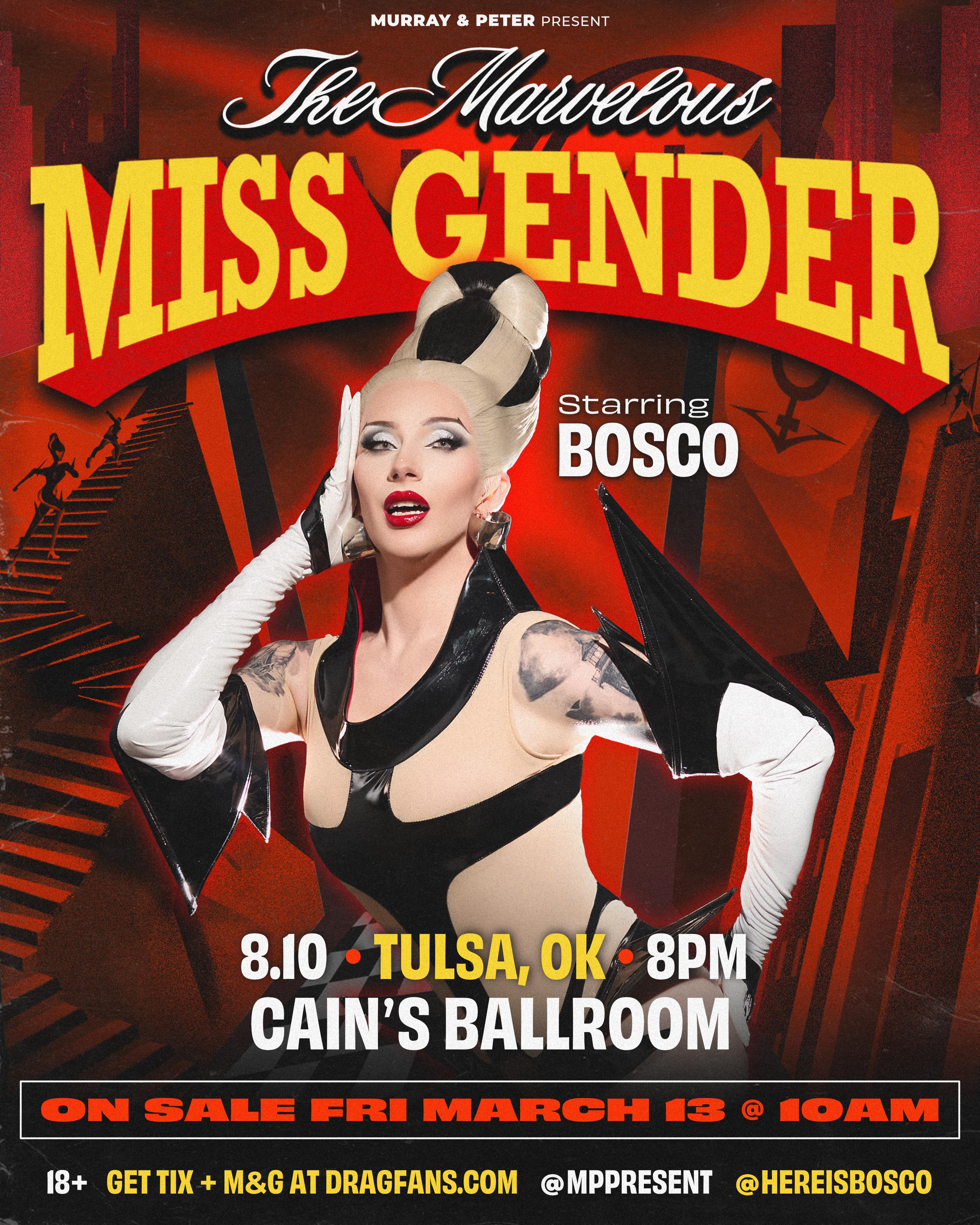 The Marvelous Miss Gender starring BOSCO
