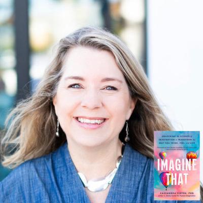 Cassandra Vieten: Imagine That
