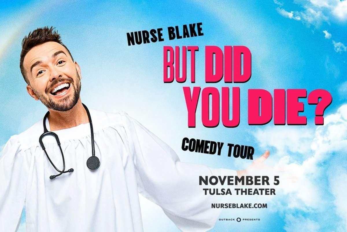 Nurse Blake: But Did You Die? Comedy Tour