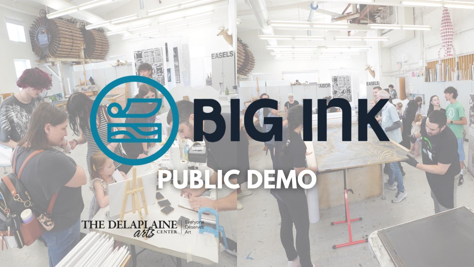 BIG INK Printmaking Demo