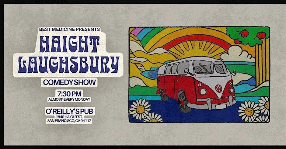 Comedy Show- Haight Laughsbury | Free | Monday’s