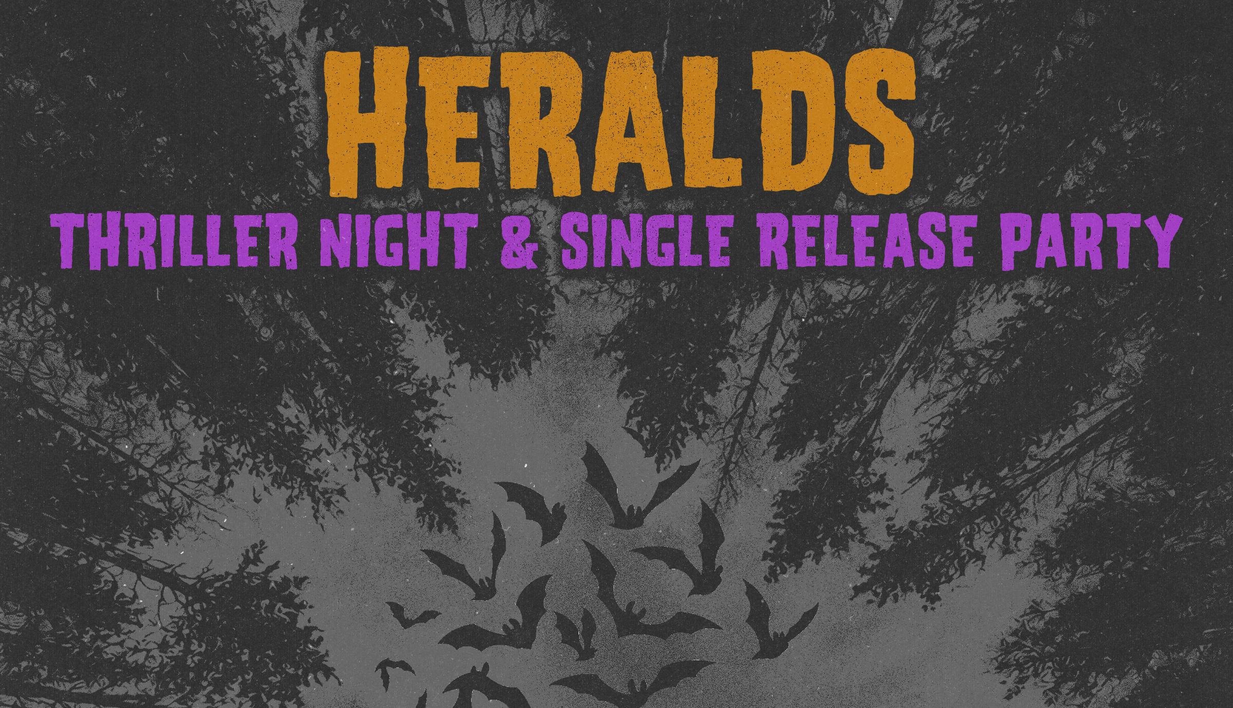 HERALDS Thriller Night & Single Release Party
