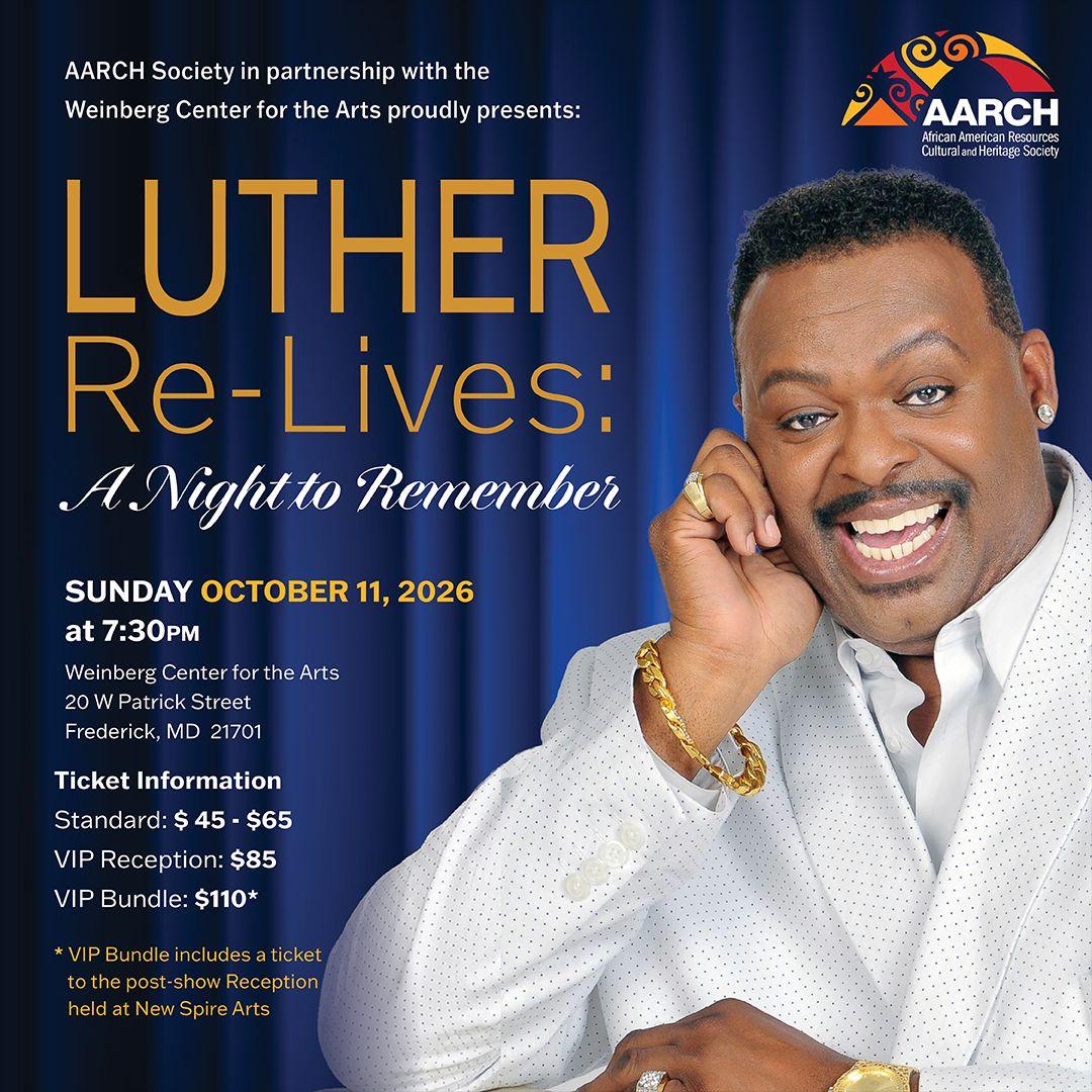 Luther Re-Lives: A Night to Remember Concert & Receptiom
