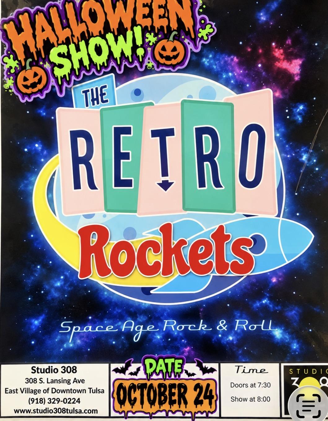 – The Retro Rockets Halloween Show, Doors at 7:30, Show at 8:00 – Come in Costume!