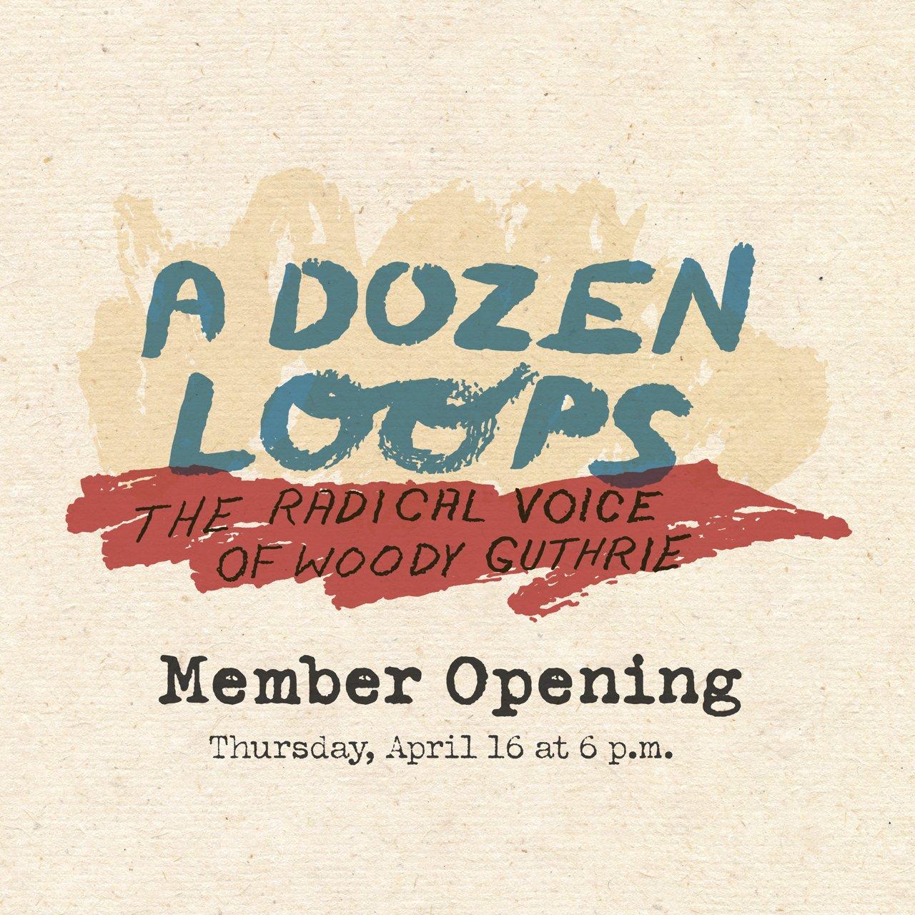 “A Dozen Loops“ – Member Opening