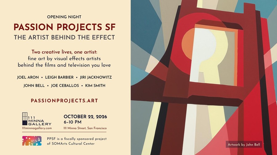PASSION PROJECTS SF: The Artist Behind the Effect | Opening Night