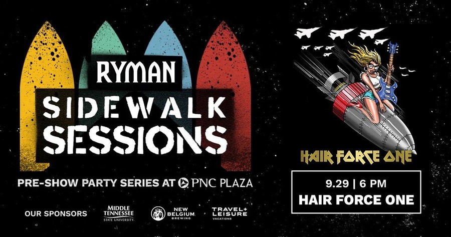 Ryman Sidewalk Sessions with Hair Force One