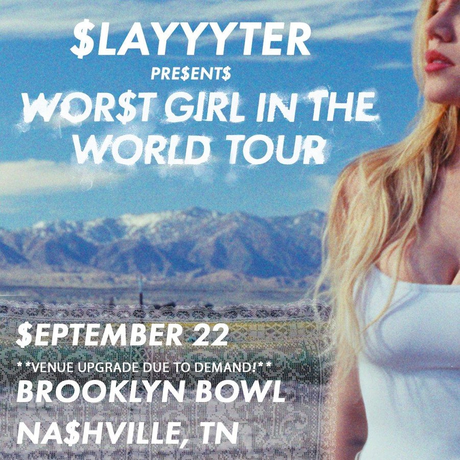 Slayyyter - Wor$t Girl in the World Tour