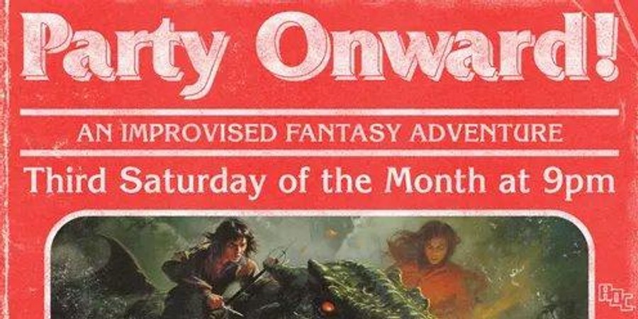 Party Onward: an improvised fantasy adventure