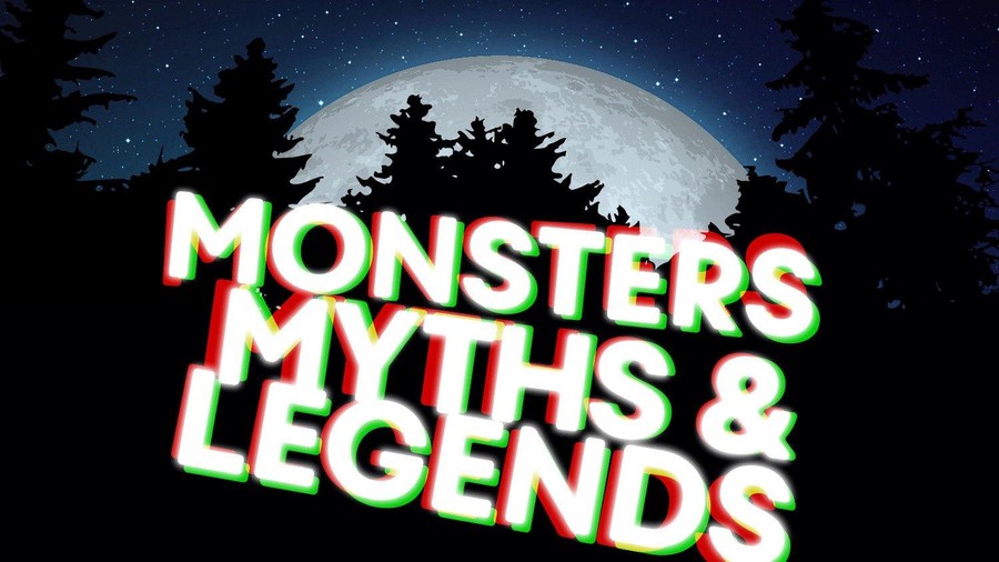 Monsters, Myths, and Legends