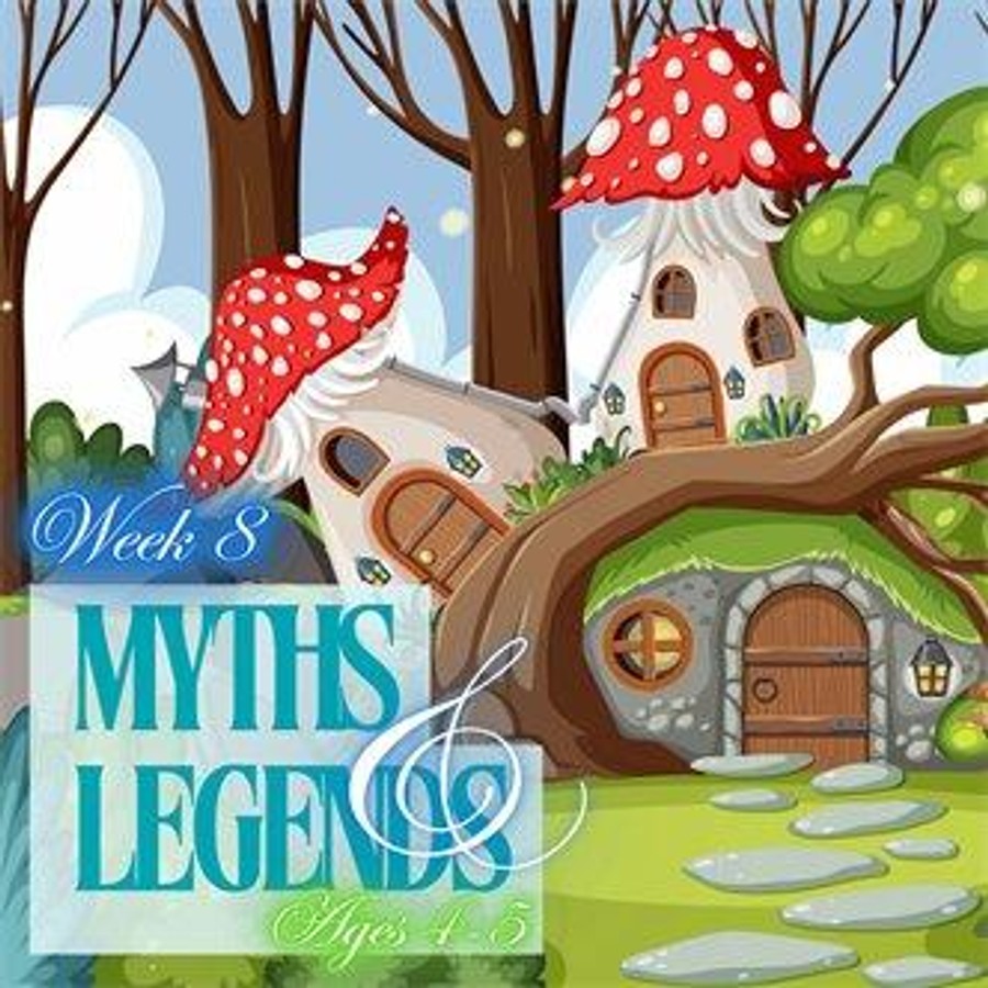 Myths, Legends, and Fairytales Ages 4-5