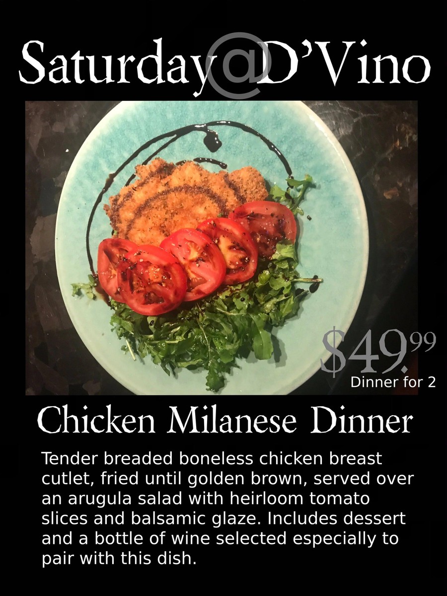 Saturday Night Dinner - Chicken Milanese — D'Vino