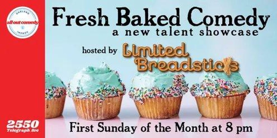 Fresh Baked Comedy: A New Talent Showcase
