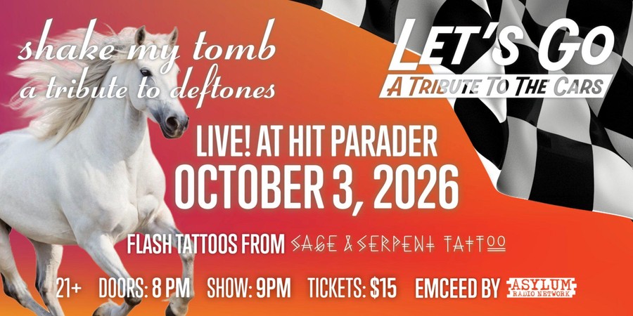 Shake My Tomb (Deftones Tribute) and Let's Go: A Tribute To The Cars