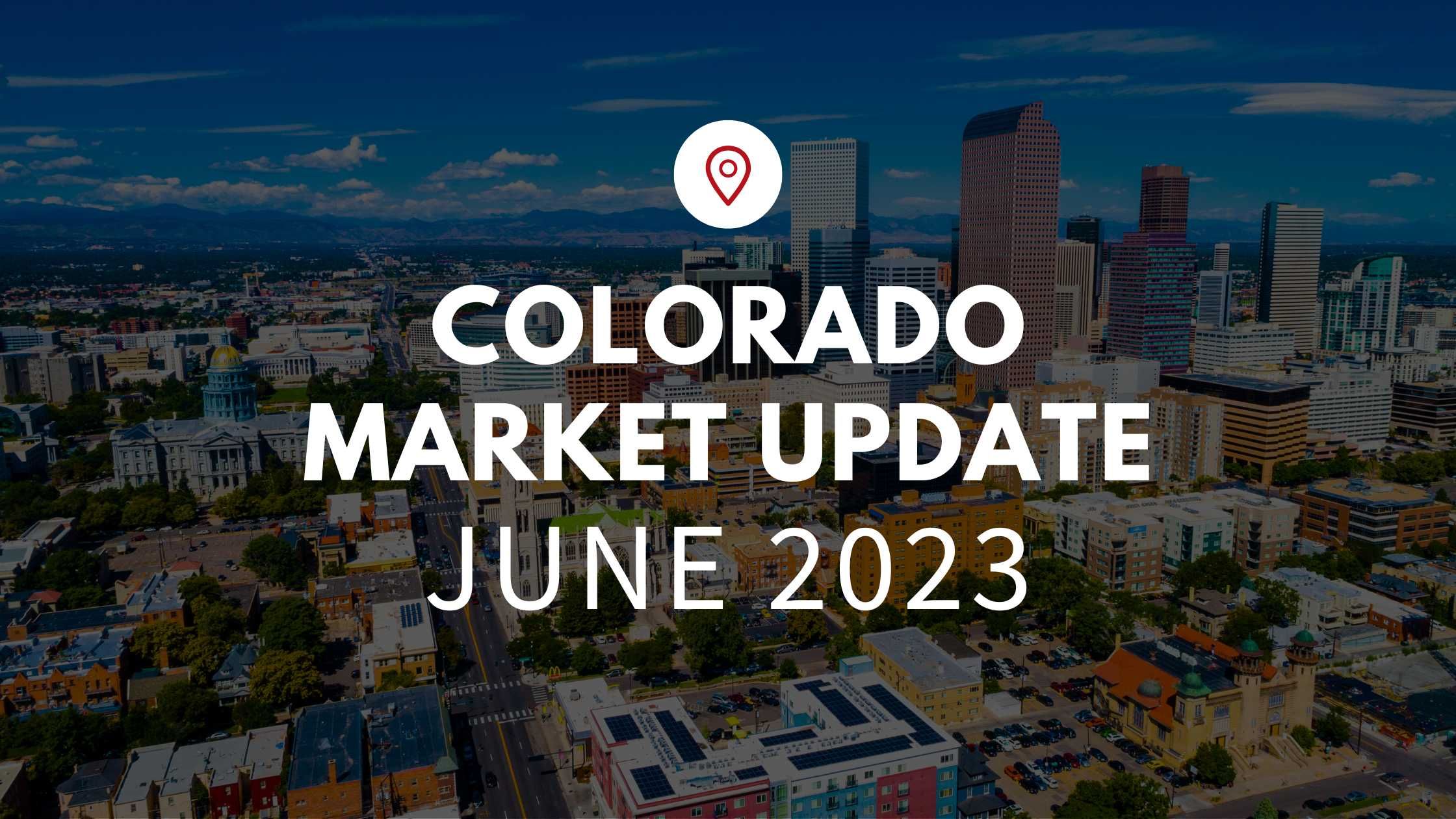 June Market Update – Colorado