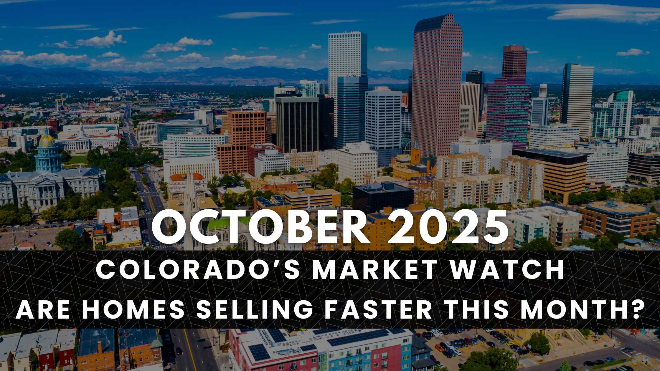 Denver, CO October 2025 Real Estate Market Update