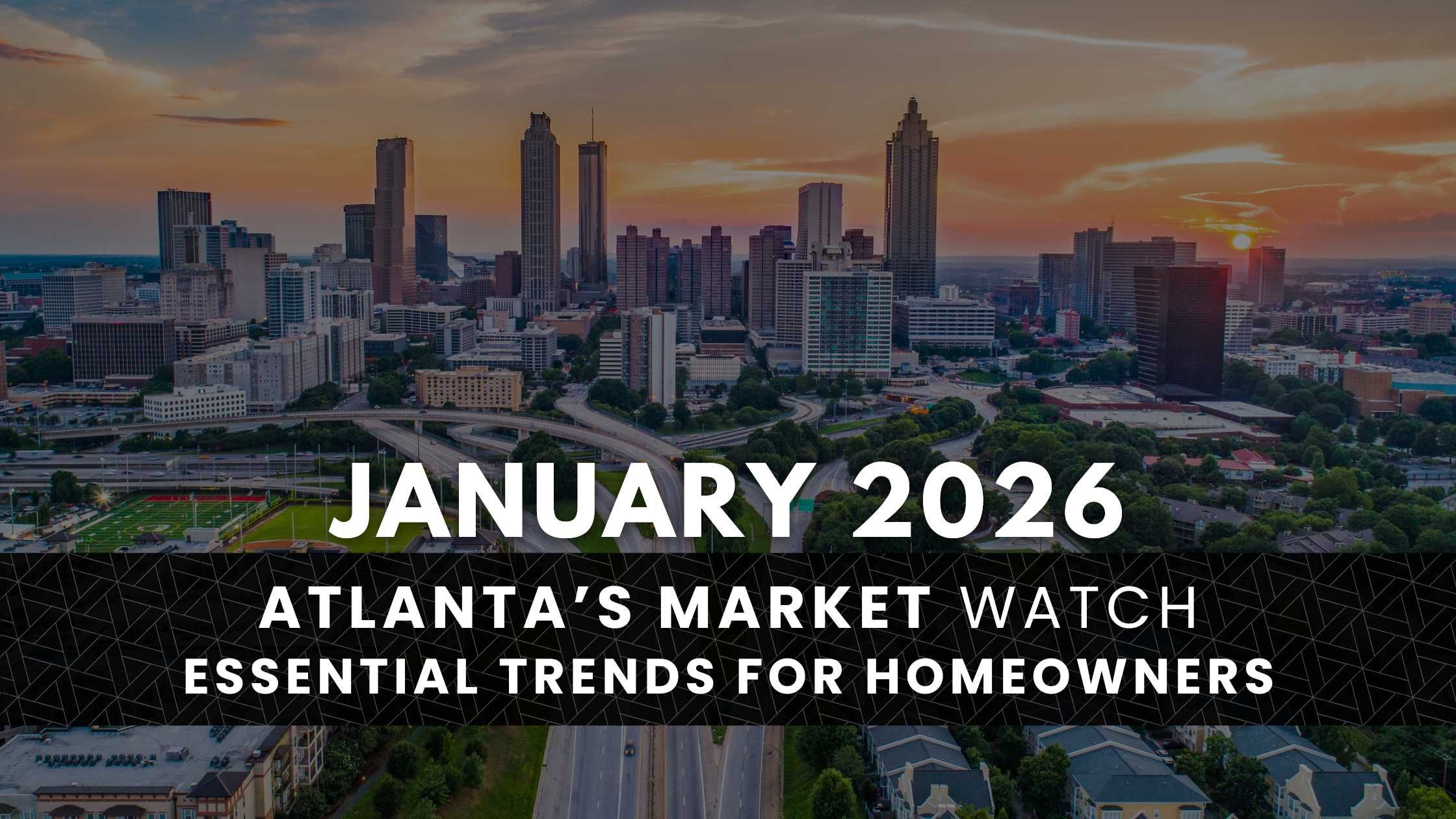 Atlanta, GA January 2026 Real Estate Market Update