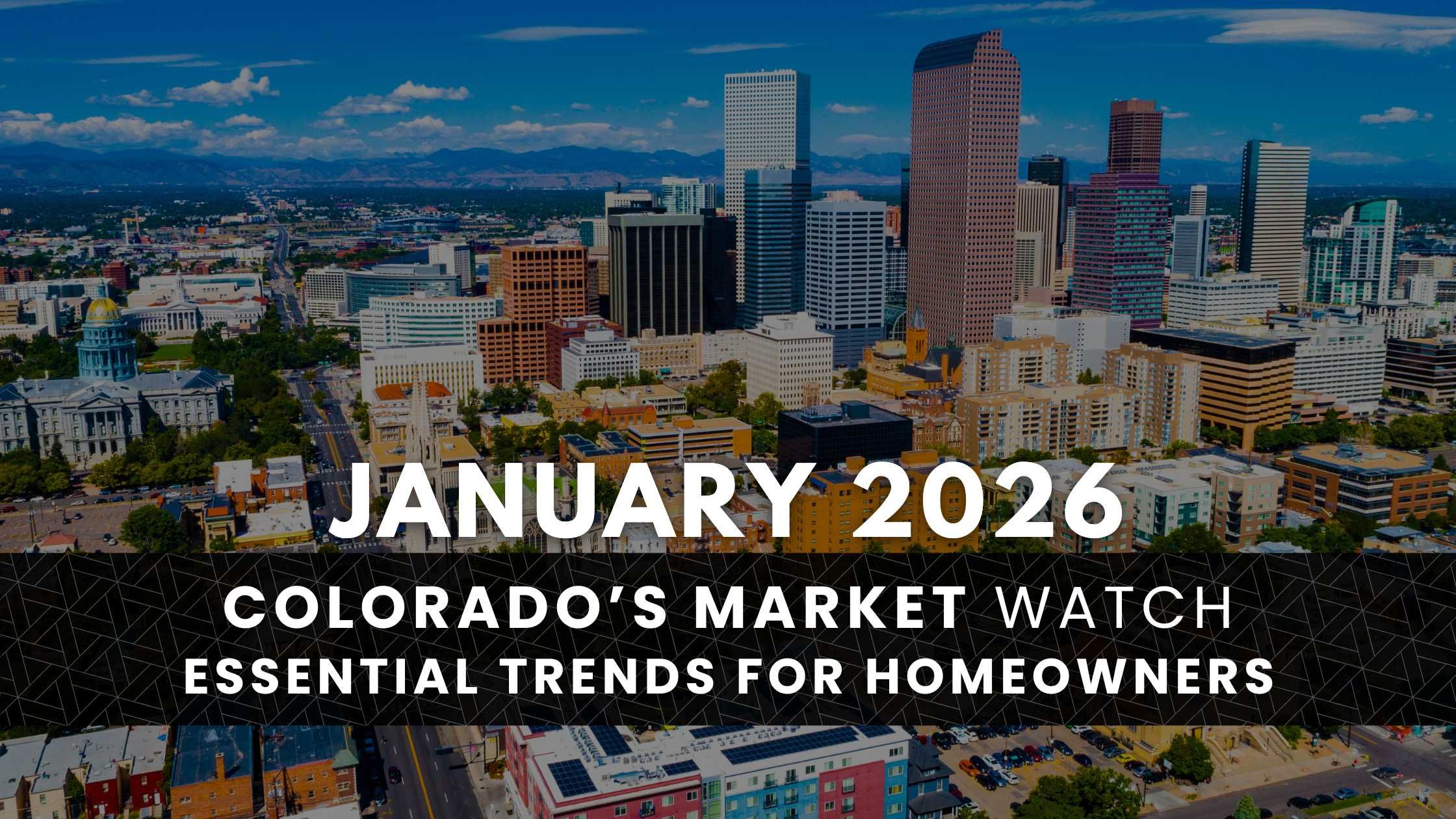 Denver, CO January 2026 Real Estate Market Update