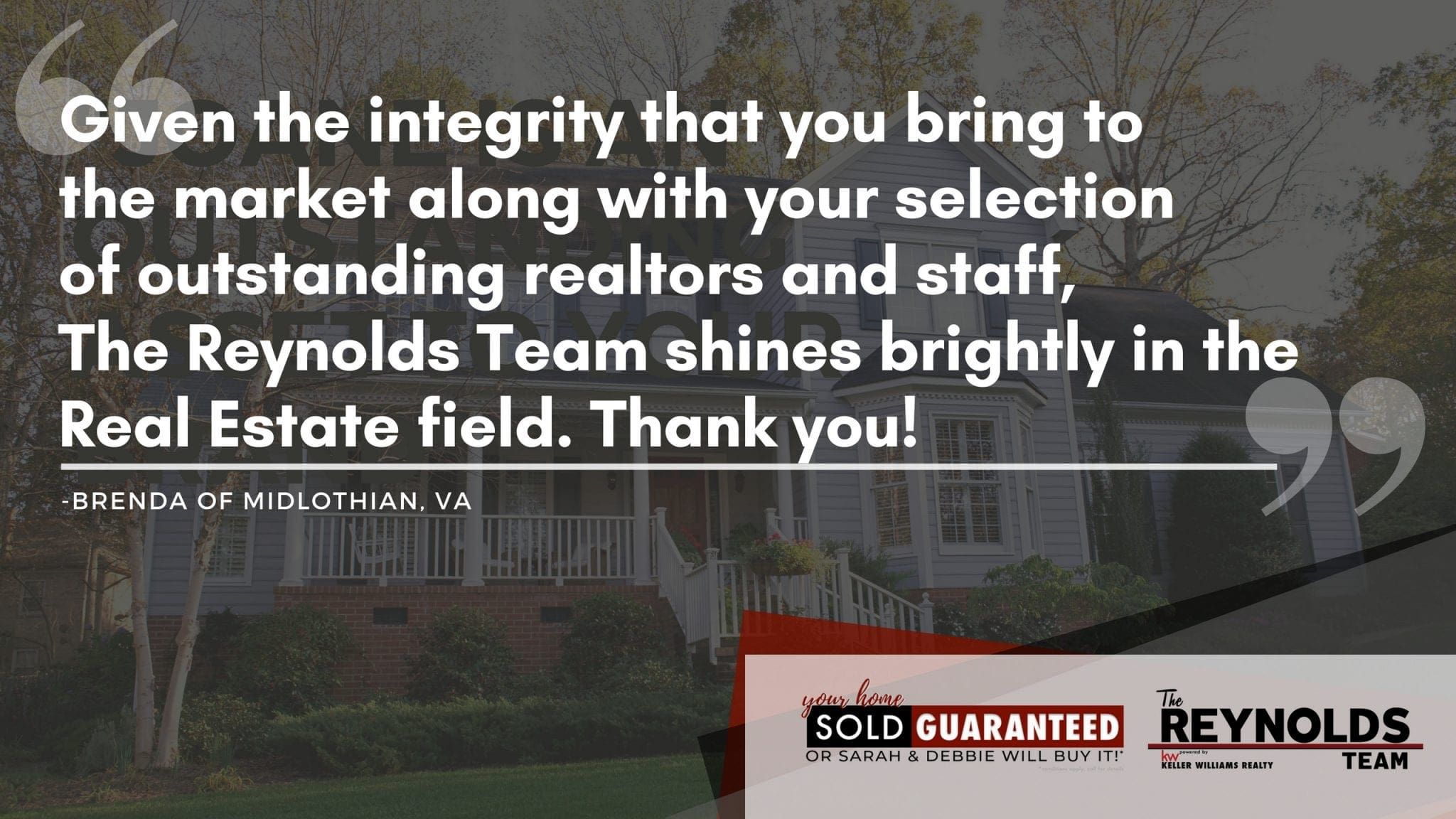 Midlothian, VA Home Buyer says, “..The Reynolds Team shines brightly in the Real Estate field.”